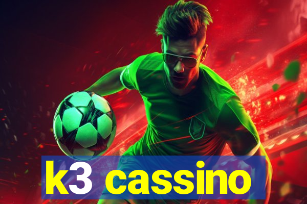 k3 cassino